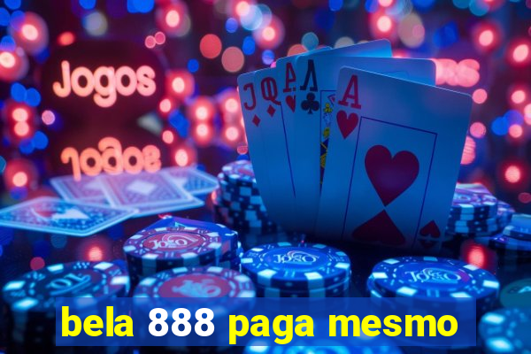 bela 888 paga mesmo